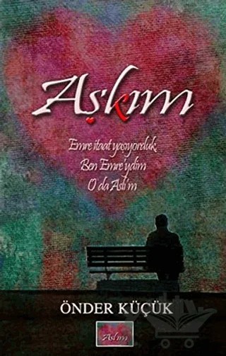 Aşkım – Önder Küçük – Bencekitap kitap kapağı