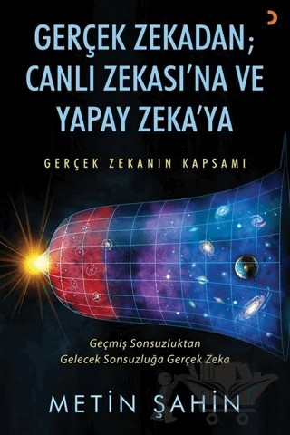 Gerçek Zekadan Canlı Zekasına ve Yapay Zekaya – Metin Şahin – Cinius Yayınları kitap kapağı