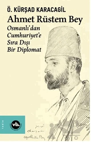 Ahmet Rüstem Bey – Ö. Kürşad Karacagil – Vakıfbank Kültür Yayınları kitap kapağı