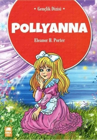 Pollyanna – Eleanor H. Porter – Ema Genç kitap kapağı