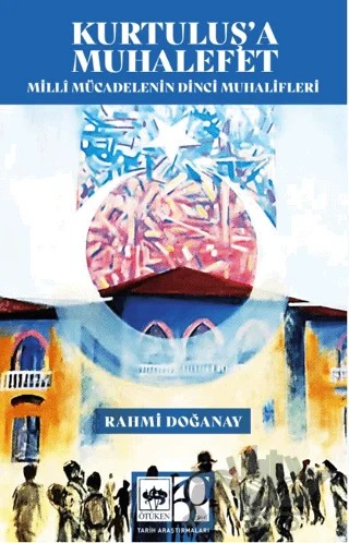 Kurtuluş'a Muhalefet – Rahmi Doğanay – Ötüken Neşriyat kitap kapağı