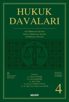 Hukuk Davaları – Cilt:4 Aile Mahkemesi – Tüketici Mahkemesi – İş Mahkemesi Davaları – Efrail Aydemir, Çilem Bahadır, Mutlu Dinç, Sema Uçakhan Gül – Seçkin Yayıncılık kitap kapağı