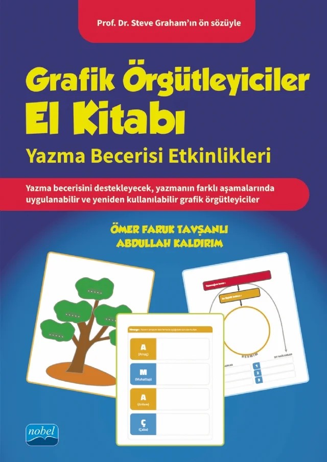GRAFİK ÖRGÜTLEYİCİLER EL KİTABI - Yazma Becerisi Etkinlikleri – Ömer Faruk Tavşanlı, Abdullah Kaldırım – Nobel Akademik Yayıncılık kitap kapağı
