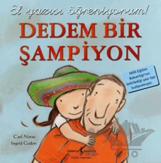 Dedem Bir Şampiyon - El Yazısı Öğreniyorum – Carl Norac – İş Bankası Kültür Yayınları kitap kapağı