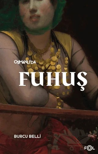 Osmanlı’da Fuhuş – Burcu Belli – Fol Kitap kitap kapağı