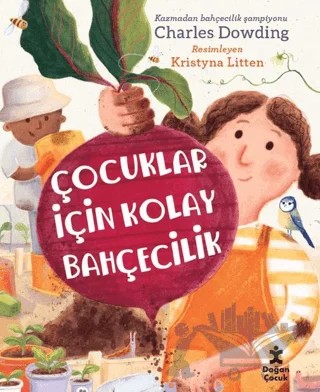 Çocuklar İçin Kolay Bahçecilik – Charles Dowding – Doğan Çocuk kitap kapağı