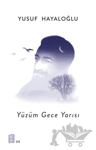 Yüzüm Gece Yarısı – Yusuf Hayaloğlu – Mona Kitap kitap kapağı