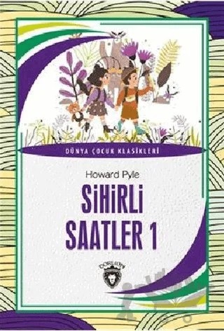 Sihirli Saatler 1 – Howard Pyle – Dorlion Yayınları kitap kapağı