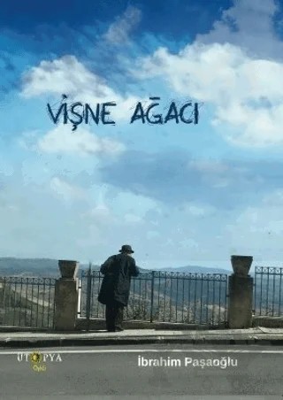 Vişne Ağacı – İbrahim Paşaoğlu – Ütopya Yayınevi kitap kapağı