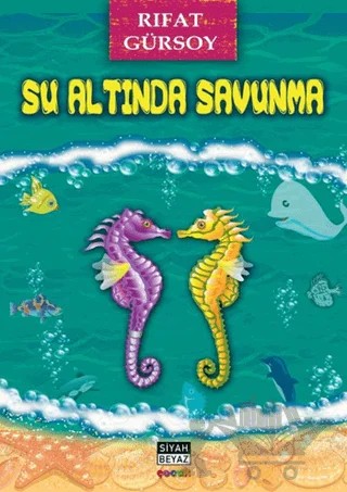 Su Altında Savunma – Rıfat Gürsoy – Siyah Beyaz Yayınları kitap kapağı