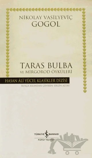 Taras Bulba ve Mirgorod Öyküleri – Nikolay Vasilyeviç Gogol – İş Bankası Kültür Yayınları kitap kapağı