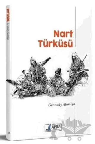 Nart Türküsü – Gennady Alamiya – Apra Yayıncılık kitap kapağı