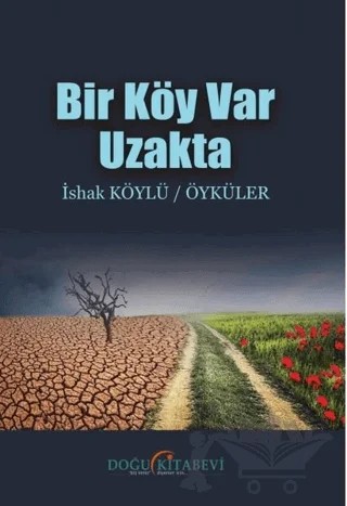 Bir Köy Var Uzakta – İshak Köylü – Doğu Kitabevi kitap kapağı