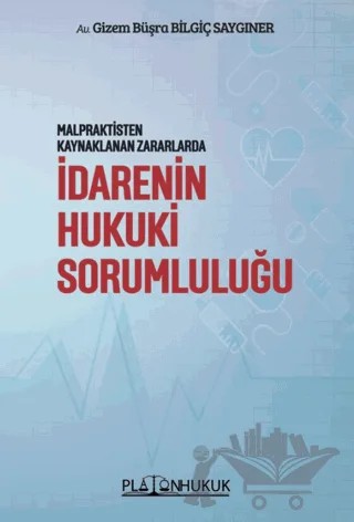 İdarenin Hukuki Sorumluluğu – Gizem Büşra Bilgiç Saygıner – Platon Hukuk kitap kapağı