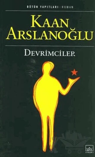 Devrimciler – Kaan Arslanoğlu – İthaki Yayınları kitap kapağı