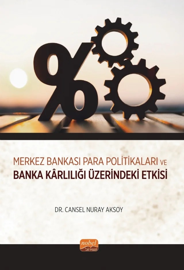 Merkez Bankası Para Politikaları ve Banka Kârlılığı Üzerindeki Etkisi – Cansel Nuray Aksoy – Nobel Bilimsel Eserler kitap kapağı