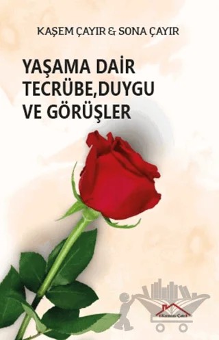 Yaşama Dair Tecrübe, Duygu ve Görüşler – Kaşem Çayır, Sona Çayır – Kırmızı Çatı Yayınları kitap kapağı