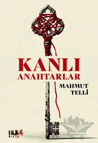 Kanlı Anahtarlar – Mahmut Telli – Tilki Kitap kitap kapağı
