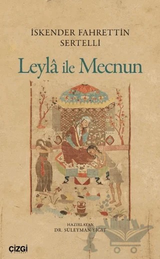 Leyla ile Mecnun – İskender Fahrettin Sertelli – Çizgi Kitabevi Yayınları kitap kapağı