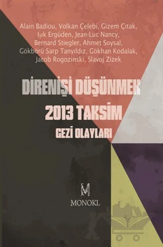 Direnişi Düşünmek 2013 Taksim Gezi Olayları – Kolektif – MonoKL Yayınları kitap kapağı