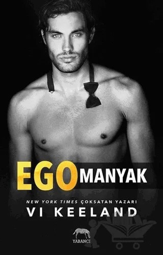 Egomanyak – Vi Keeland – Yabancı Yayınları kitap kapağı