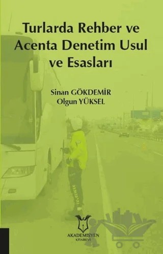 Turlarda Rehber ve Acenta Denetim Usul ve Esasları – Olgun Yüksel, Sinan Gökdemir – Akademisyen Kitabevi kitap kapağı