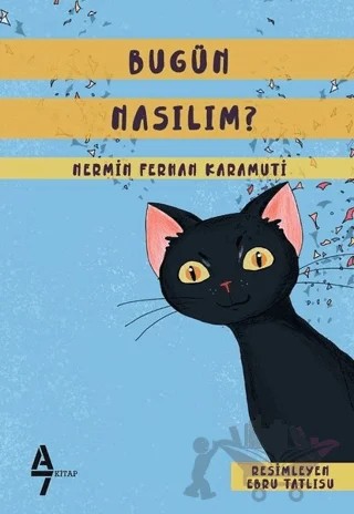 Bugün Nasılım? – Nermin Ferhan Karamuti – A7 Kitap kitap kapağı