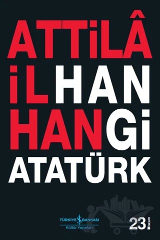 Hangi Atatürk – Attila İlhan – İş Bankası Kültür Yayınları kitap kapağı