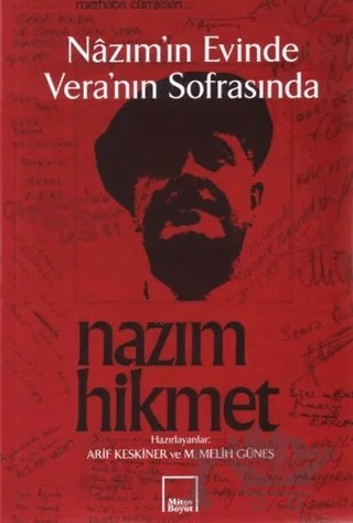 Nazım’ın Evinde Vera’nın Sofrasında Nazım Hikmet – Arif Keskiner, M. Melih Güneş – Mitos Boyut Yayınları kitap kapağı