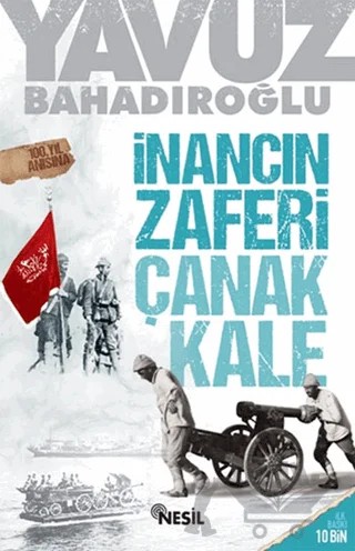 İnancın Zaferi Çanakkale – Yavuz Bahadıroğlu – Nesil Yayınları kitap kapağı