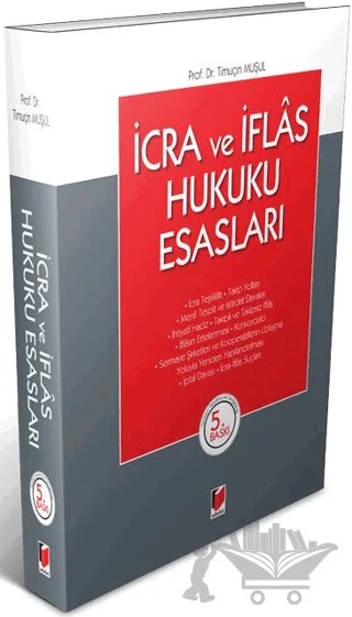 İcra ve İflas Hukuku Esasları – Timuçin Muşul – Adalet Yayınevi kitap kapağı