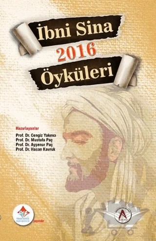 İbni Sina 2016 Öyküleri – Ayşenur Paç, Cengiz Yakıncı, Hasan Kavruk, Mustafa Paç – Akademisyen Kitabevi kitap kapağı