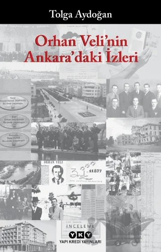 Orhan Veli'nin Ankara'daki İzleri – Tolga Aydoğan – Yapı Kredi Yayınları kitap kapağı