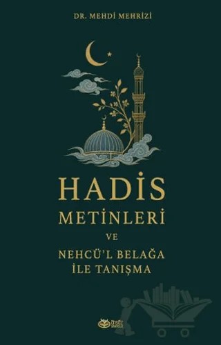Hadis Metinleri ve Nehcü’l Belağa ile Tanışma – Mehdi Mehrizi – Önsöz Yayıncılık kitap kapağı