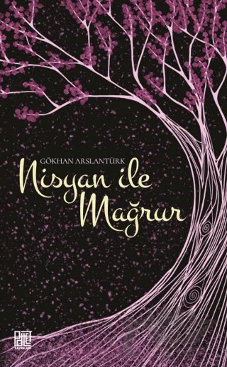 Nisyan İle Mağrur – Gökhan Arslantürk – Palet Yayınları kitap kapağı