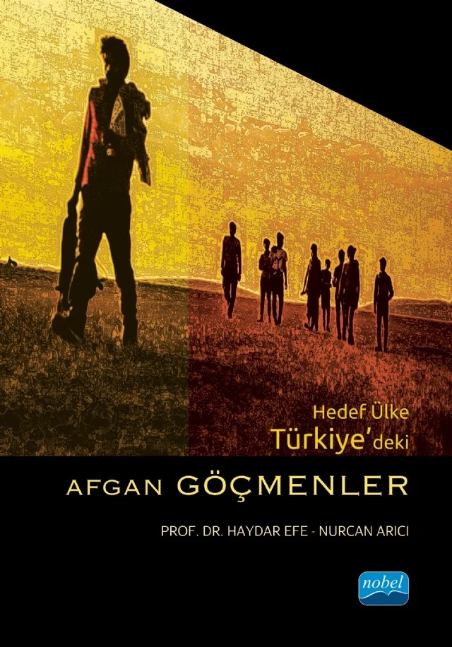 Hedef Ülke Türkiye’deki AFGAN GÖÇMENLER – Haydar Efe, Nurcan Arıcı – Nobel Akademik Yayıncılık kitap kapağı