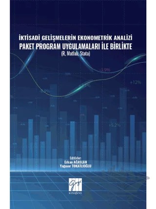 İktisadi Gelişmelerin Ekonometrik Analizi Paket Program Uygulamaları İle Birlikte – Ömer Can Çevik – Gazi Kitabevi kitap kapağı