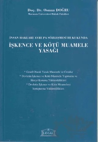 İnsan Hakları Avrupa Sözleşmesi Hukukunda İşkence ve Kötü Muamele Yasağı – Osman Doğru – Legal Yayıncılık kitap kapağı