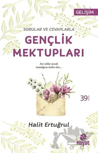 Sorular ve Cevaplarla Gençlik Mektupları – Halit Ertuğrul – Hayat Yayınları kitap kapağı