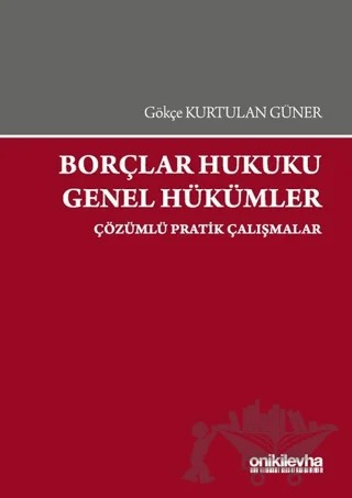 Borçlar Hukuku Genel Hükümler – Gökçe Kurtulan Güner – On İki Levha Yayınları kitap kapağı