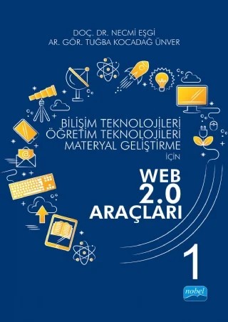 Bilişim Teknolojileri, Öğretim Teknolojileri, Materyal Geliştirme İçin WEB 2.0 ARAÇLARI - I – Necmi Eşgi, Tuğba Kocadağ Ünver – Nobel Akademik Yayıncılık kitap kapağı