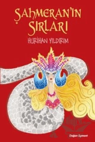 Şahmeran'ın Sırları – Hurihan Yıldırım – Doğan Egmont Yayıncılık kitap kapağı