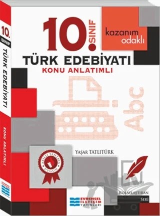 Kazanım Odaklı 10. Sınıf Türk Edebiyatı Konu Anlatımlı – Yaşar Tatlıtürk – Evrensel İletişim Yayınları kitap kapağı