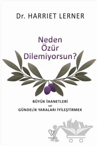 Neden Özür Dilemiyorsun? – Harriet Lerner – Varlık Yayınları kitap kapağı