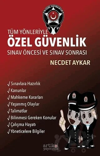 Tüm Yönleriyle Özel Güvenlik Sınav Öncesi ve Sınav Sonrası – Necdet Aykar – Artikel Yayıncılık kitap kapağı