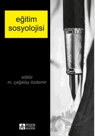 Eğitim Sosyolojisi – Kemal İnal, Murat Kaymak – Pegem Akademi Yayıncılık kitap kapağı