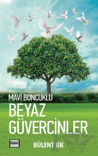 Mavi Boncuklu Beyaz Güvercinler – Bülent Ük – Hemen Kitap kitap kapağı
