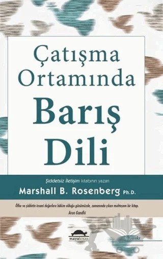 Çatışma Ortamında Barış Dili – Marshall B. Rosenberg – Maya Kitap kitap kapağı