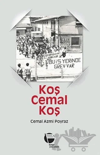 Koş Cemal Koş – Cemal Azmi Poyraz – Belge Yayınları kitap kapağı