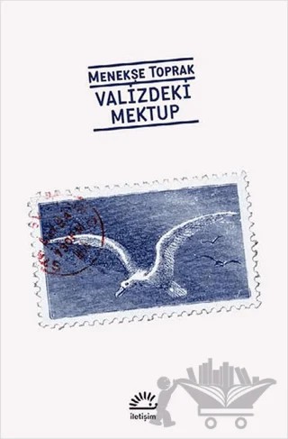 Valizdeki Mektup – Menekşe Toprak – İletişim Yayınevi kitap kapağı